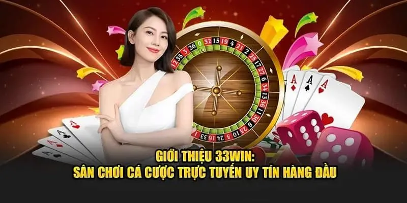 Giới thiệu sơ lược về thương hiệu 33Win uy tín Giới thiệu sơ lược về thương hiệu 33Win uy tín
