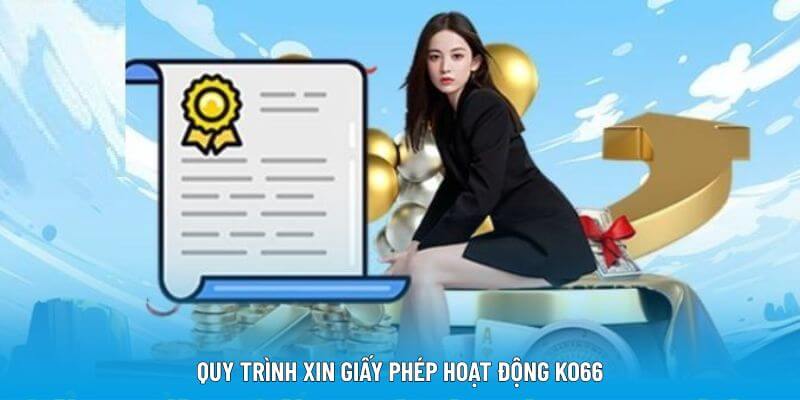 Quy trình xin nghiêm ngặt chứng minh độ uy tín cao Quy trình xin nghiêm ngặt chứng minh độ uy tín cao